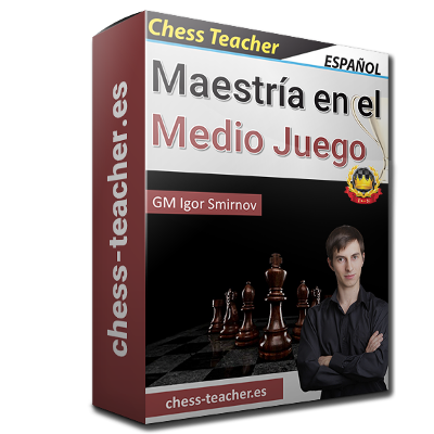 curso-ajedrez_Maestria-en-el-medio-juego_GM-Igor-Smirnov_chess-teacher.png